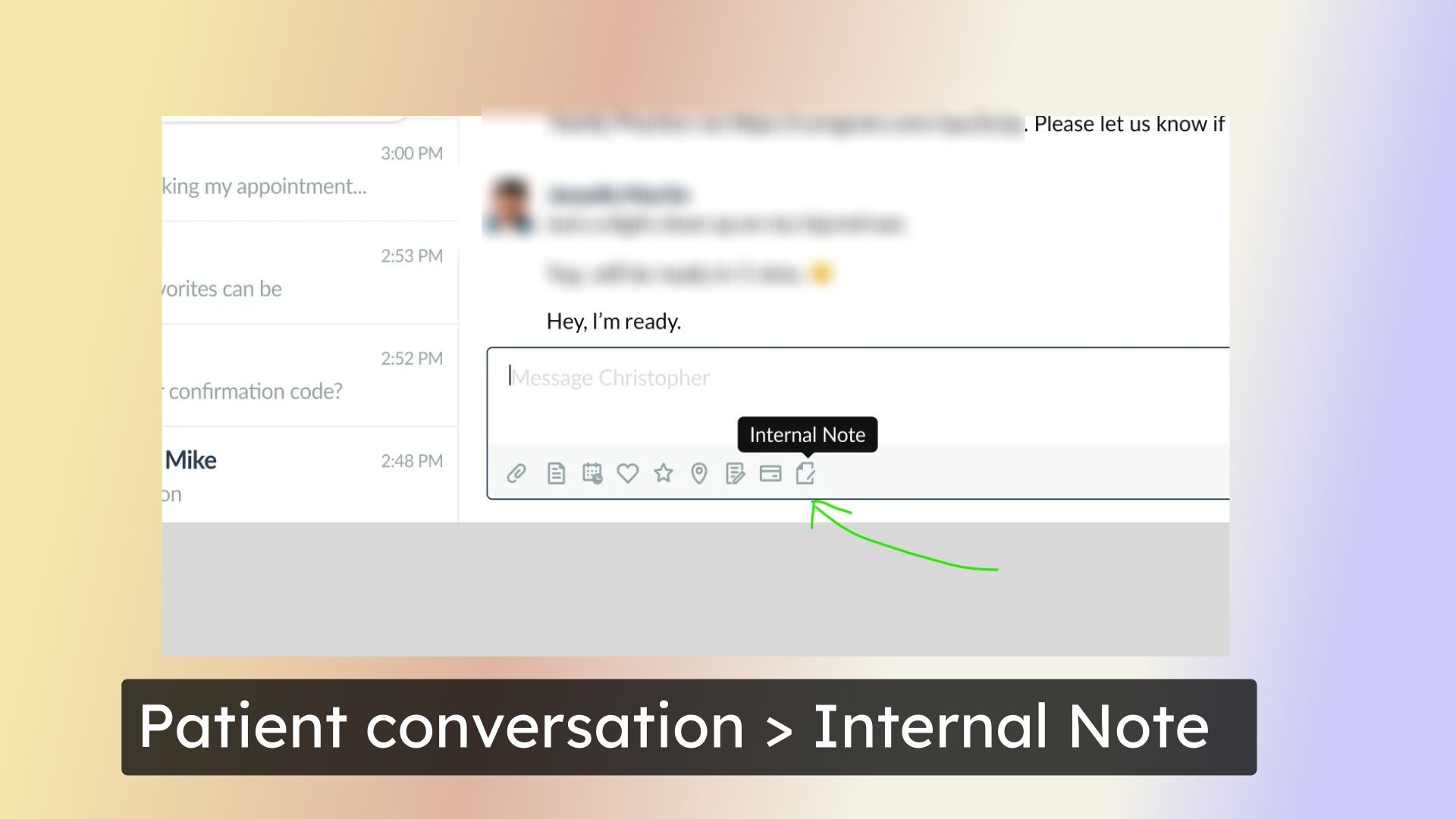 Patient conversation > Internal Note