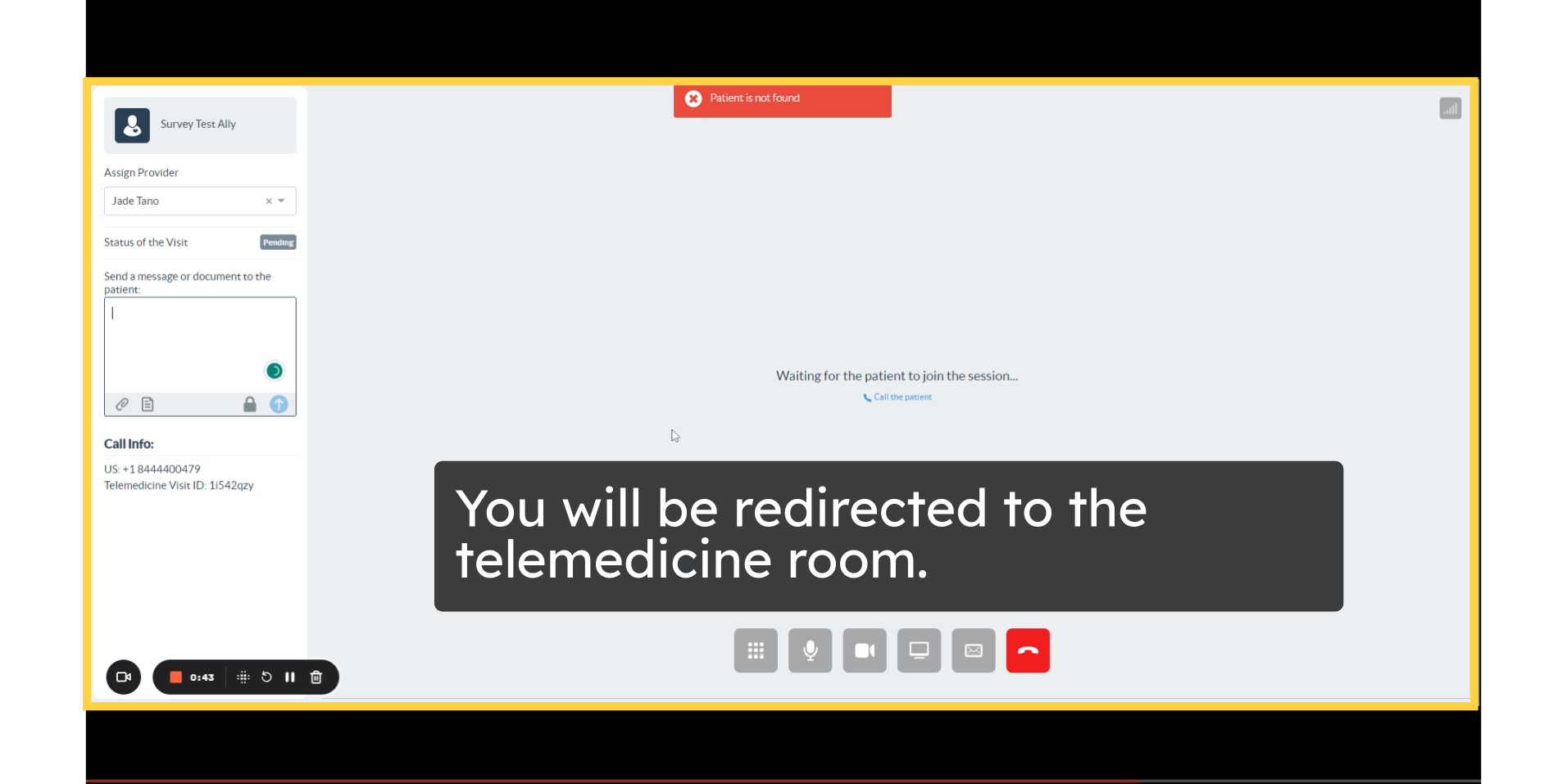 You will be redirected to the telemedicine room.